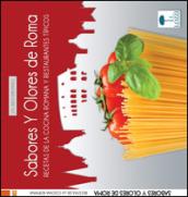 Sapori e profumi di Roma. Ricette della cucina romana e ristoranti tipici. Ediz. spagnola