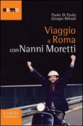 Viaggio a Roma con Nanni Moretti