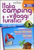 Italia camping e villaggi turistici 2015. Guida dei campeggi, villaggi e bungalows in Italia, Corsia e Istria