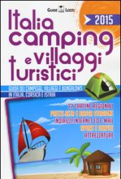 Italia camping e villaggi turistici 2015. Guida dei campeggi, villaggi e bungalows in Italia, Corsia e Istria