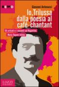 Io, Trilussa dalla poesia al café-chantant