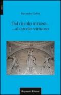 Dal circolo vizioso al circolo virtuoso