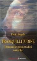 Tranquillitudine: Tranquille inquietudini oniriche: 1 (ARALLU - Eterodossa)