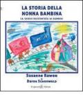 La storia della nonna bambina. La Shoah raccontata ai bambini