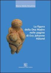 La figura della dea madre nelle pagine di Evy Johanne Haland