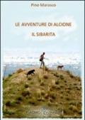 Le avventure di Alcione il sibarita. Con CD-ROM