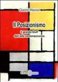 Il posizionismo. Il grande bluff dell'arte contemporanea