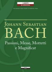 Passioni, Messe, Mottetti e Magnificat. Testo tedesco a fronte