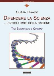 Difendere la scienza entro i limiti della ragione. Tra scientismo e cinismo