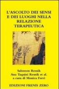 L'ascolto dei sensi e dei luoghi nella relazione terapeutica