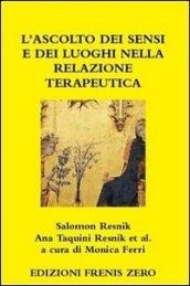 L'ascolto dei sensi e dei luoghi nella relazione terapeutica