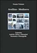 Avellino. Medioevo. Toponimi, antiche chiese e monasteri, economia e demografia