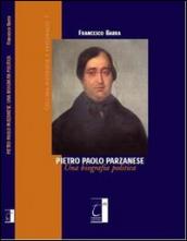 Pietro Paolo Parzanese. Una biografia politica