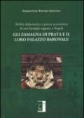 Gli Zamagna di Prata e il loro palazzo baronale. Abilità diplomatiche e potere economico di una famiglia ragusea a Napoli