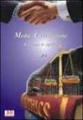 La media-conciliazione. Il punto di equilibrio fra diritto e giustizia
