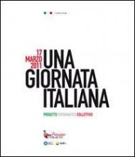 17 marzo 2011. Una giornata italiana. Mostre locali. Catalogo della mostra