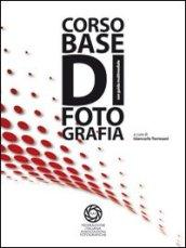 Corso base di fotografia. Con CD-ROM