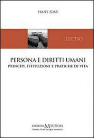 Persona e diritti umani. Principi, istituzioni e pratiche di vita