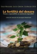 La fertilità del denaro. Finanza e responsabilità. Un matrimonio impossibile?