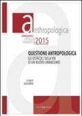 Questione antropologica. Gli ostacoli sulla via di un nuovo umanesimo