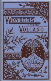 Wonders of the Volcano