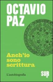 Anch'io sono scrittura. L'autobiografia