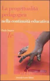 La progettualità pedagogica nella continuita educativa