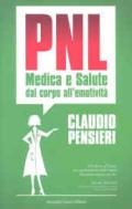 PNL medica e salute. Dal corpo all'emotività