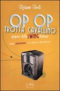 Op op trotta cavallino. Epopea dello swing italiano