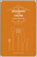 Il dizionario della cucina. Antipasti e piatti freddi