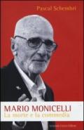 Mario Monicelli. La morte e la commedia