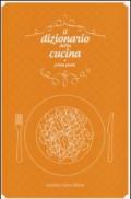 Il dizionario della cucina. Primi piatti