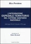 L' integrazione ospedale-territorio nel sistema sanitario nazionale. Dalla legge 833 del 23 dicembre 1978 a oggi