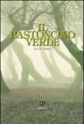 Il bastoncino verde