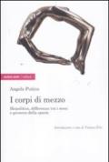 I corpi di mezzo. Biopolitica, differenza tra i sessi e governo della specie