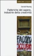 Fabbriche del sapere, industrie della creatività