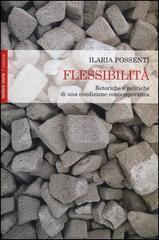 Flessibilità. Retoriche e politiche di una condizione contemporanea