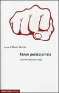 Fanon postcoloniale. I dannati della terra oggi