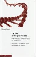 La vita come plusvalore. Biotecnologie e capitale al tempo del neoliberismo