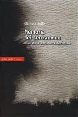 memoria dei senzanome. Breve storia dell'infimo e dell'infame