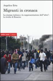 Migranti in cronaca. La stampa italiana e la rappresentazione dell'«altro»