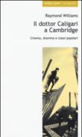 Il dottor Caligari a Cambridge. Cinema, dramma e classi popolari