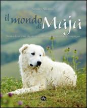 Il mondo di Maja. Storia di un cane da pecora e del bambino a cui fece compagnia