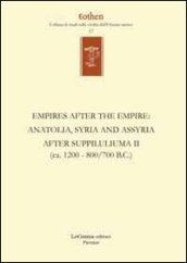 Empires after the empires. Anatolia, Syria and Assyria after Suppiluliuma. Ediz. inglese e tedesca: 2