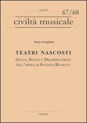 Teatri nascosti. Gesto, segno e drammaturgia nell'opera di Sylvano Bussotti