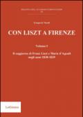 Con Liszt a Firenze. Il soggiorno di Franz Liszt e Marie d'Agoult negli anni 1838-1839. 1.