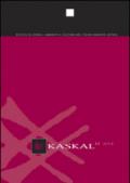 Kaskal. Rivista di storia, ambienti e culture del Vicino Oriente antico. Ediz. inglese e tedesca. 1.