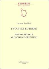 I volti di Euterpe. Bruno Rigacci musicista fiorentino