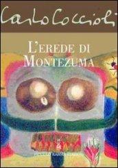 L'erede di Montezuma