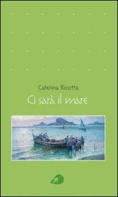 Ci sarà il mare